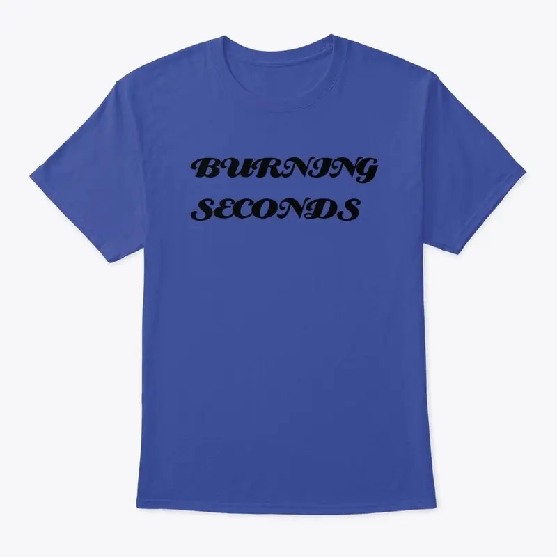 BURNING SECONDS SHIRT